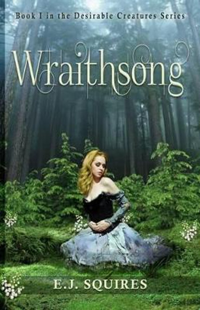Wraithsong by E J Squires