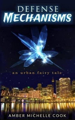 Defense Mechanisms by Amber Michelle Cook