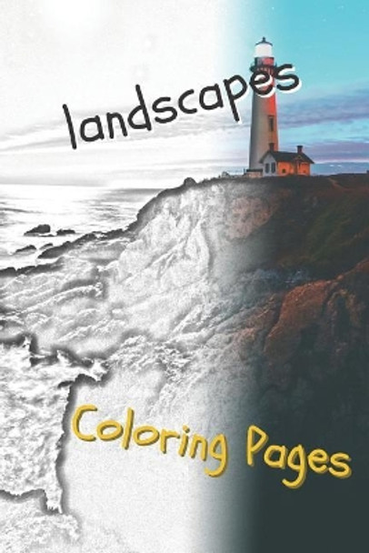 Landscape Coloring Pages: Beautiful Landscapes Coloring Pages, Book, Sheets, Drawings Coloring Pages 9781090616463