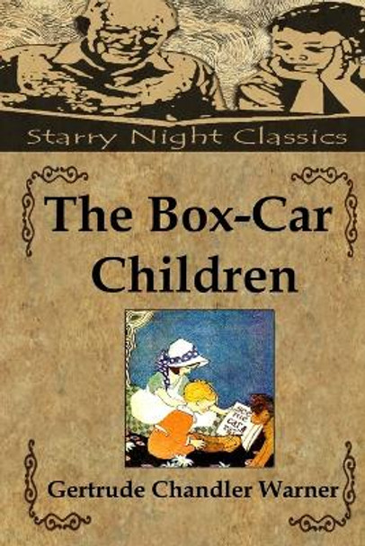 The Box-Car Children Gertrude Chandler Warner 9781490589664
