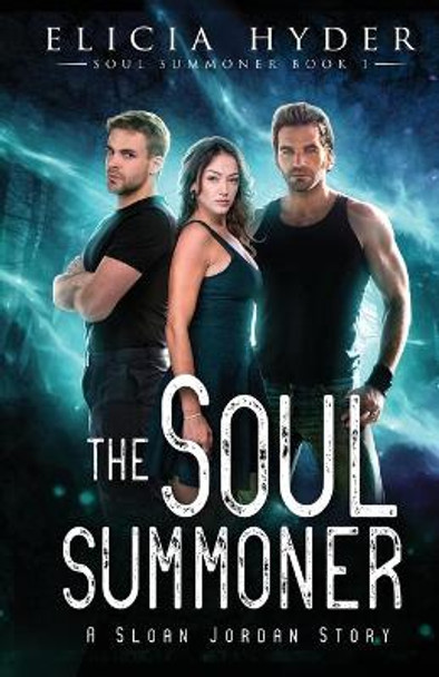 The Soul Summoner by Elicia Hyder