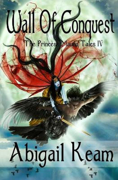 Wall Of Conquest by Abigail Keam
