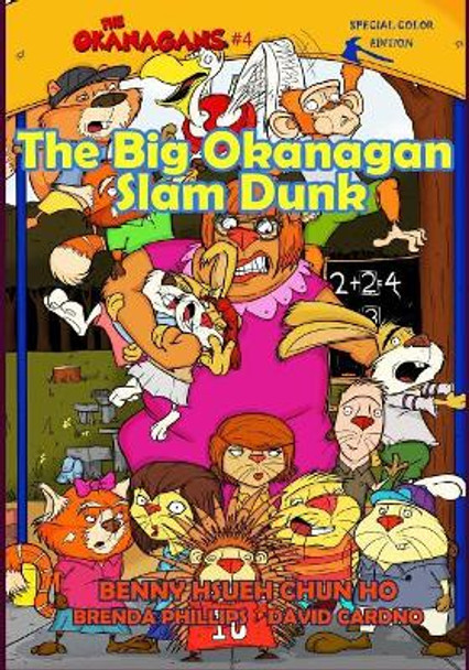 The Big Okanagan Slam Dunk (The Okanagans, No. 4) Special Color Edition David Cardno 9781514788479