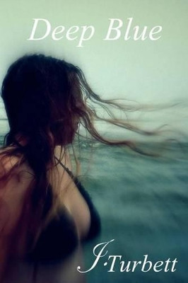 Deep Blue by J Turbett