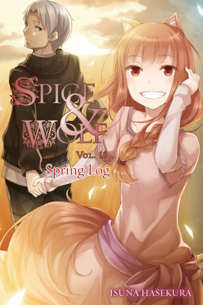 Spice and Wolf, Volume 18 Isuna Hasekura 9780316471671