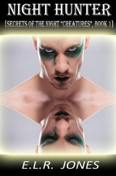 Night Hunter by E L R Jones Night Hunter by E L R Jones