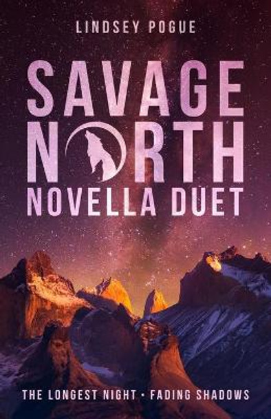 Savage North Novella Duet by Lindsey Pogue