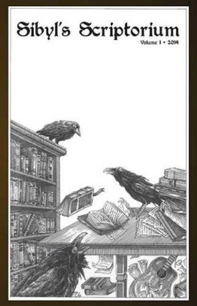 Sibyl's Scriptorium Volume 1 by Jenna Eatough