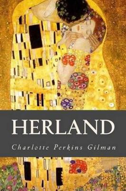 Herland Charlotte Perkins Gilman 9781539749462