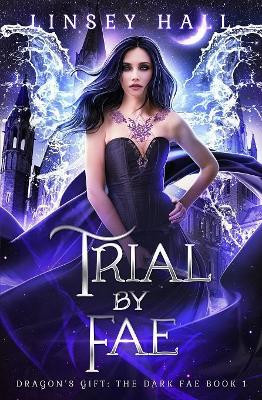 Trial by Fae Linsey Hall 9781078456913