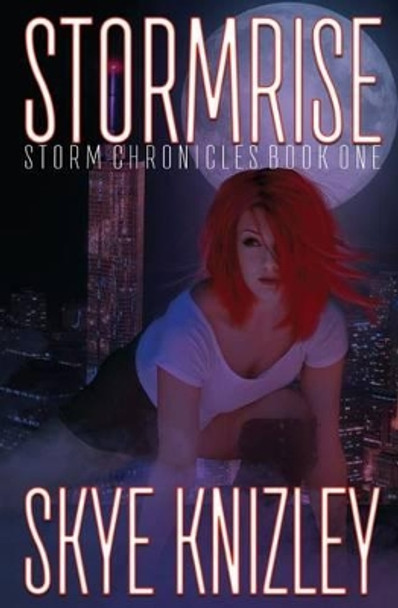 Stormrise: Special Edition Skye Knizley 9781530730230