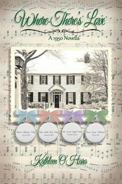 Where There's Love by Kathleen O'Hara