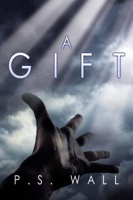 A Gift P S Wall 9781499023565