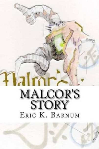 Malcor's Story Eric K Barnum 9780998107639