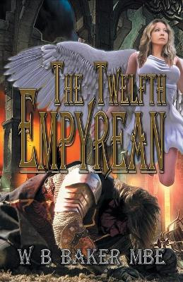 The Twelfth Empyrean W B Baker Mbe 9781514468432