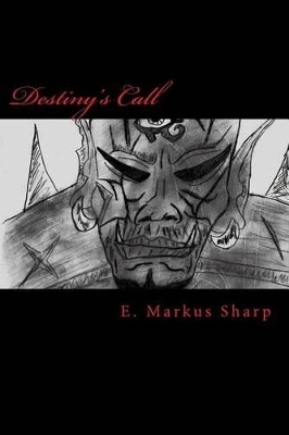Destiny's Call by E Markus Sharp