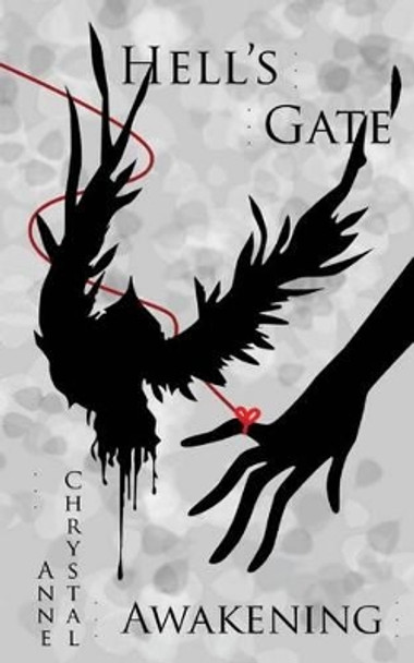 Hell's Gate: Awakening: Hell's Gate: Awakening Chrystal Anne 9781492301356