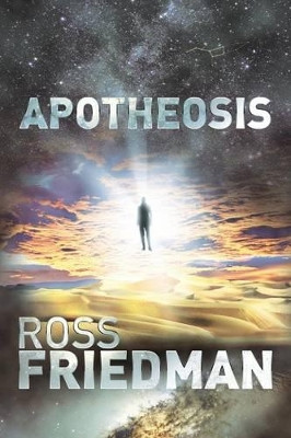 Apotheosis Ross Friedman 9781483626932