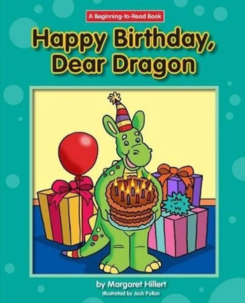 Happy Birthday, Dear Dragon Margaret Hillert 9781603578806