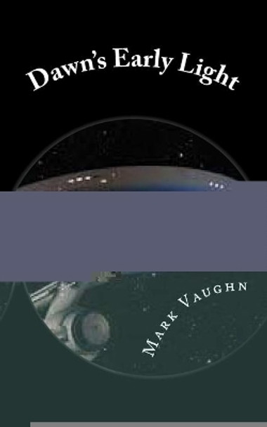 Dawn's Early Light by William Mark Vaughn