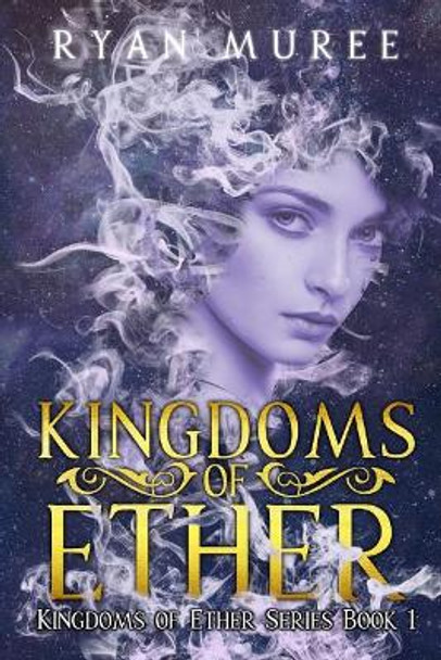 Kingdoms of Ether Ryan Muree 9781791596446