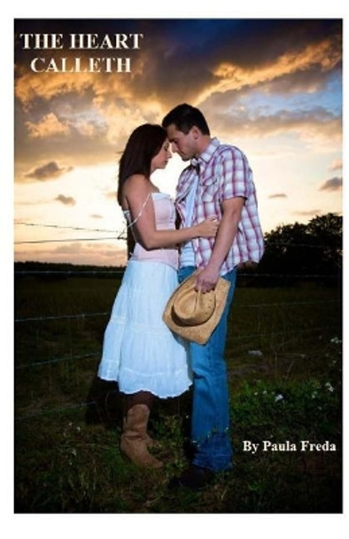 The Heart Calleth by Paula Freda