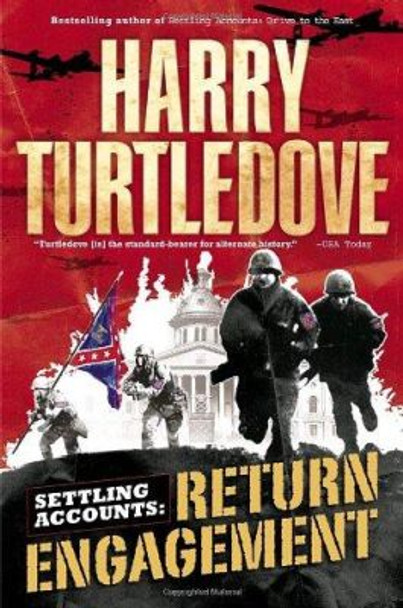 Return Engagement (Settling Accounts, Book One) Harry Turtledove 9780345464057