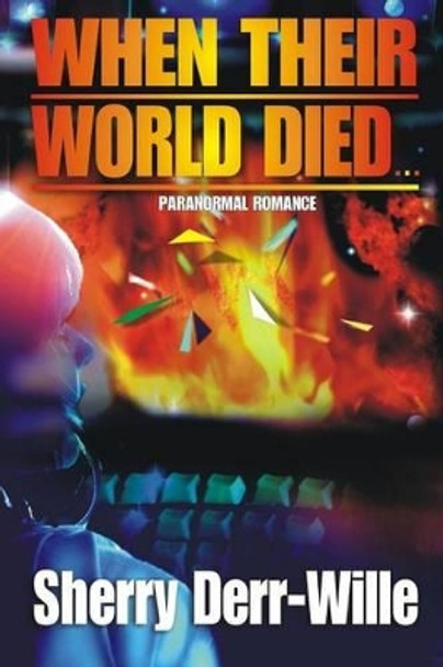 When Their World Died Nora Baxter 9781593740450