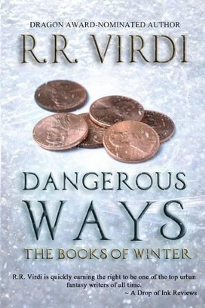 Dangerous Ways R R Virdi 9781540679123