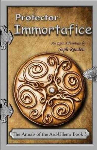 Protector: Immortafice Seph Ronden 9781515197355