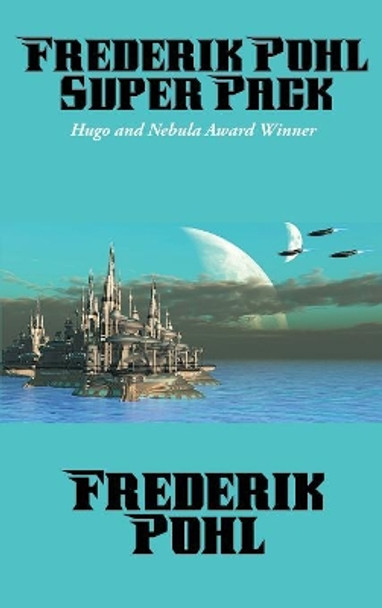 Frederik Pohl Super Pack Frederik Pohl 9781515421870