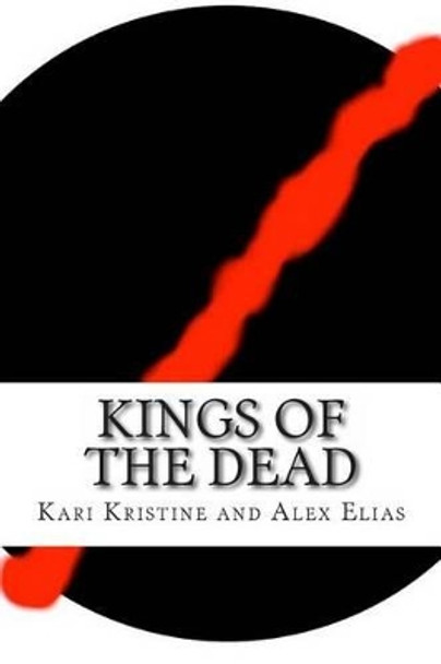 Kings of the Dead Alex Elias 9781492340270