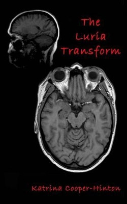 The Luria Transform by Katrina Cooper-Hinton