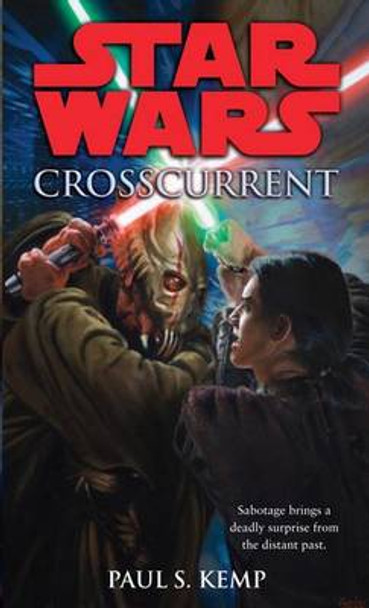 Crosscurrent: Star Wars Legends Paul Kemp 9780345509055