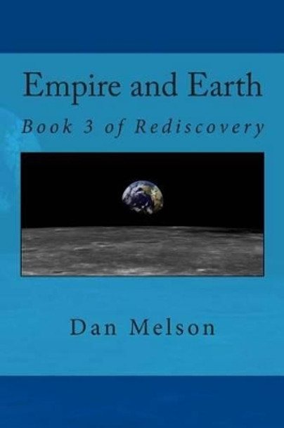 Empire and Earth Dan Melson 9781495250453