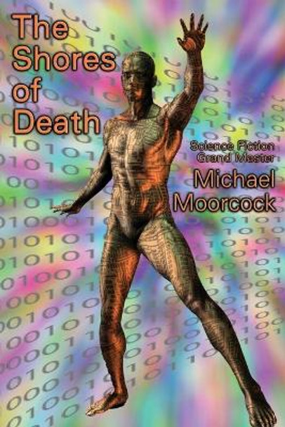 The Shores of Death Michael Moorcock 9781515423652