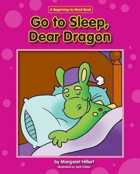 Go to Sleep, Dear Dragon Margaret Hillert 9781599537665