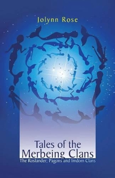 Tales of the Merbeing Clans by Jolynn Rose