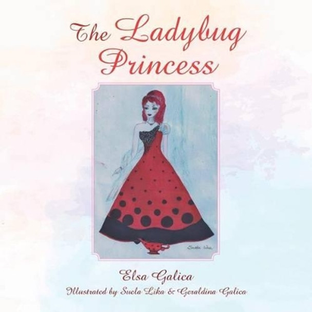 The Ladybug Princess Elsa Galica 9781490751610