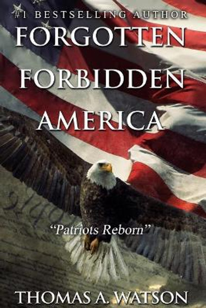 Forgotten Forbidden America_Patriots Reborn: Patriots Reborn Cora Burke 9781530814343