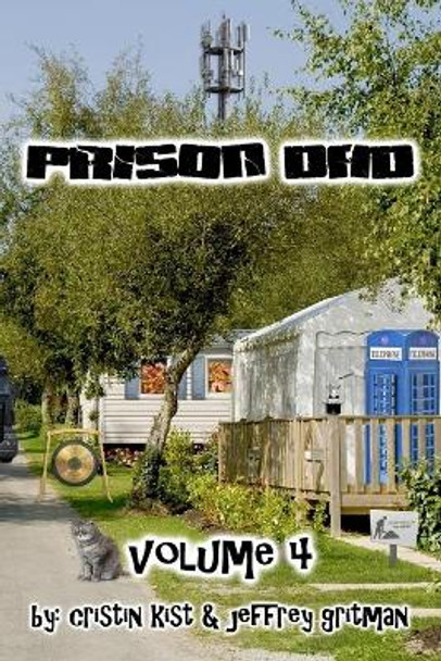 Prison Dad Volume 4 Jeffrey Gritman 9781539881919