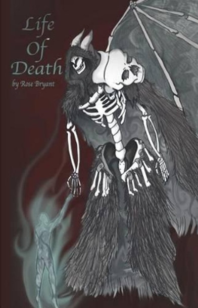 Life of Death Rose Bryant 9781515243922