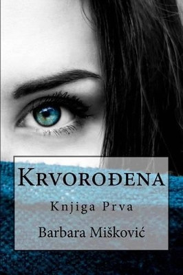 Krvorodena by Barbara Miskovic