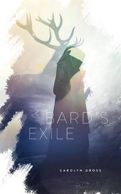 Bard's Exile by Carolyn Gross