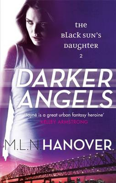 Darker Angels: Black Sun's Daughter: Book Two M. L. N. Hanover 9780356501239