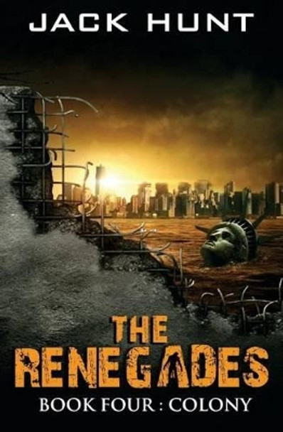 The Renegades 4 Colony Jack Hunt 9781530823215