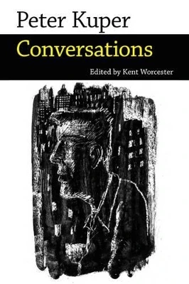 Peter Kuper: Conversations Kent Worcester 9781496808370