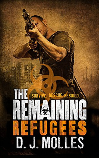 The Remaining: Refugees D. J. Molles 9780356503493