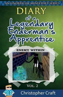 Diary of a Legendary Enderman's Apprentice Vol. 2 by Christopher Craft