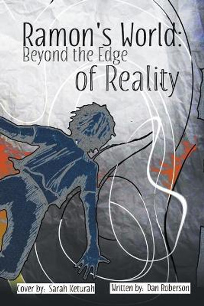 Ramon's World: Beyond the Edge of Reality Poetsenvy 9781490765976